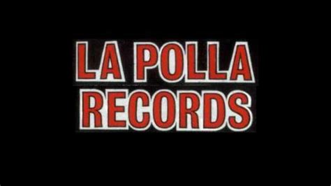 la polla records youtube|LA POLLA RECORDS .